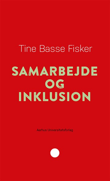 Samarbejde og inklusion, Tine Basse Fisker